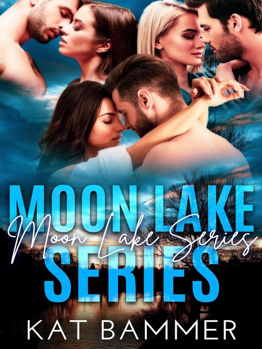 Title details for Moon Lake Box Set 1 by Kat Bammer - Available